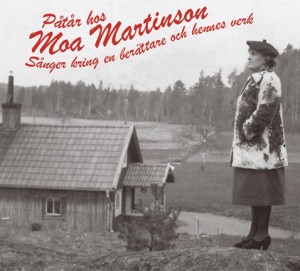 Påtår hos Moa Martinson - Sånger kring en berättare och hennes verk