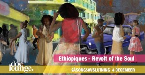 Doc Lounge Malmö: Ethiopiques - Revolt of the Soul