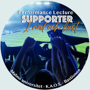 Performance Lecture - SUPPORTER - I nöd och lust